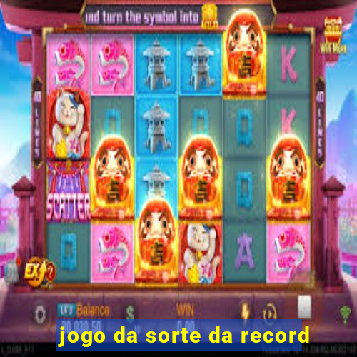 jogo da sorte da record