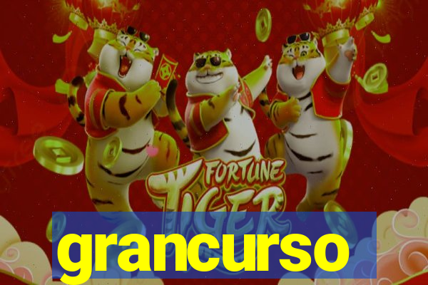 grancurso