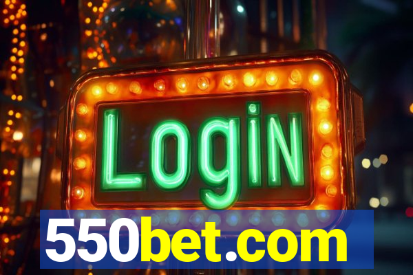 550bet.com