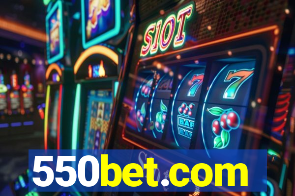 550bet.com