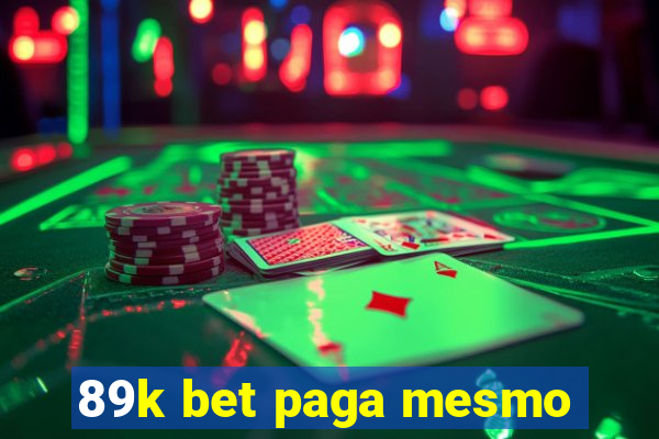 89k bet paga mesmo