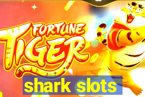 shark slots