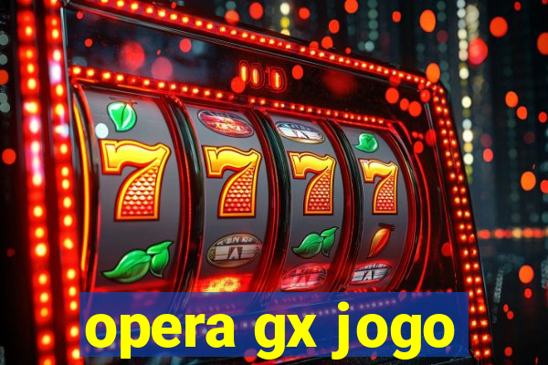 opera gx jogo