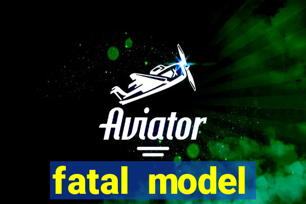 fatal model cruzeiro sp