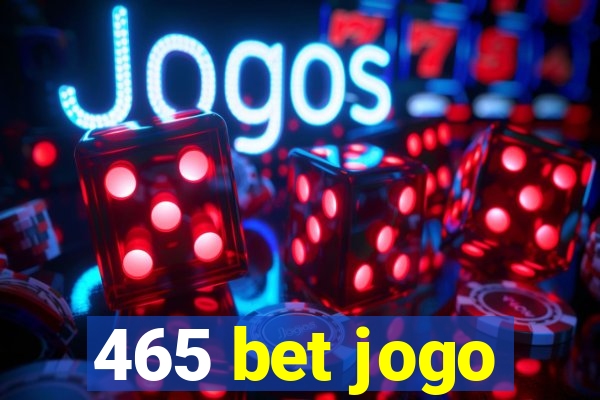 465 bet jogo