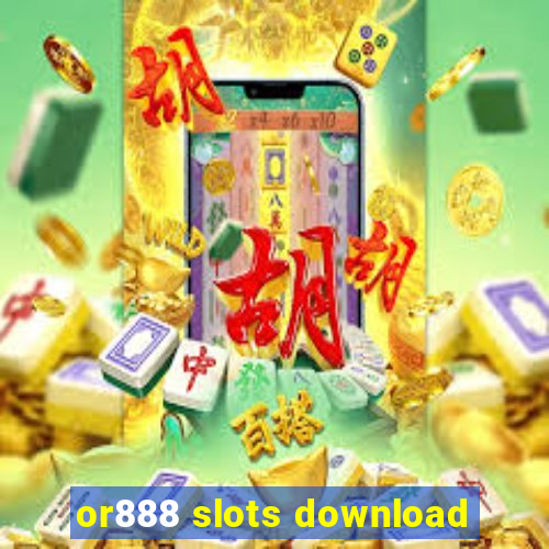 or888 slots download