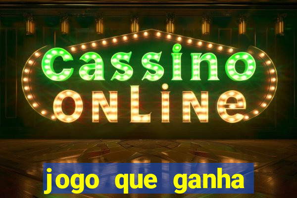 jogo que ganha dinheiro de verdade sem depositar nada