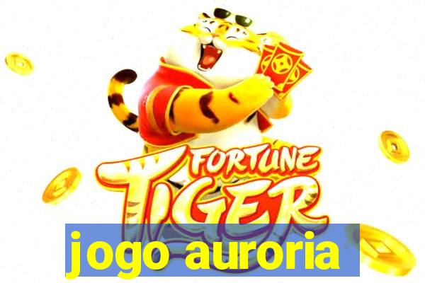 jogo auroria