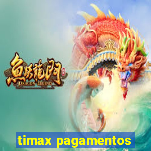 timax pagamentos