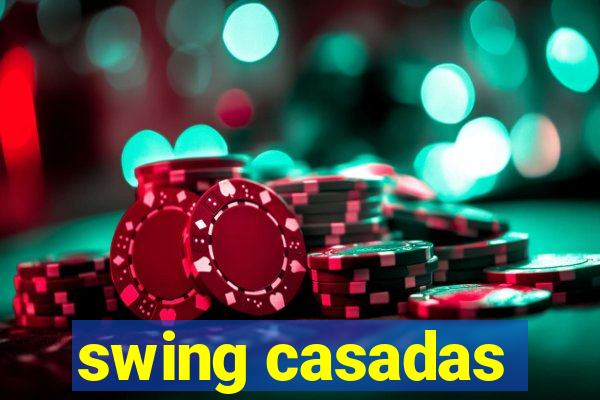 swing casadas