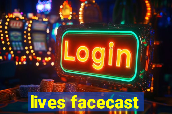 lives facecast