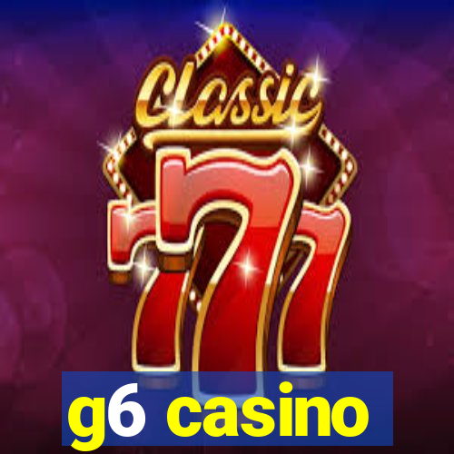 g6 casino