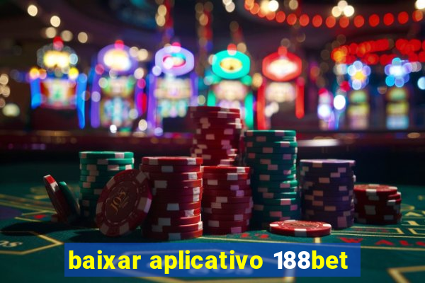 baixar aplicativo 188bet