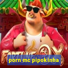 porn mc pipokinha