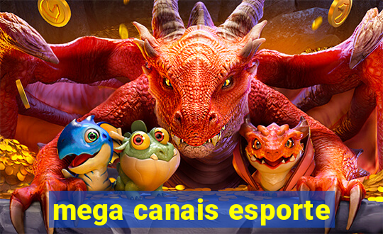 mega canais esporte