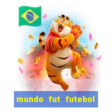 mundo fut futebol ao vivo