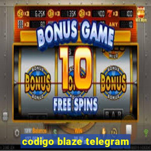 codigo blaze telegram