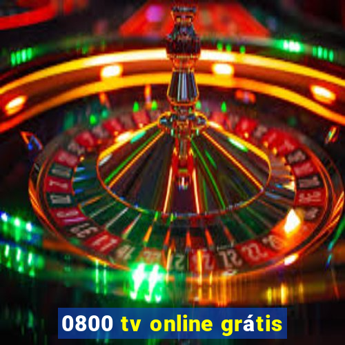 0800 tv online grátis