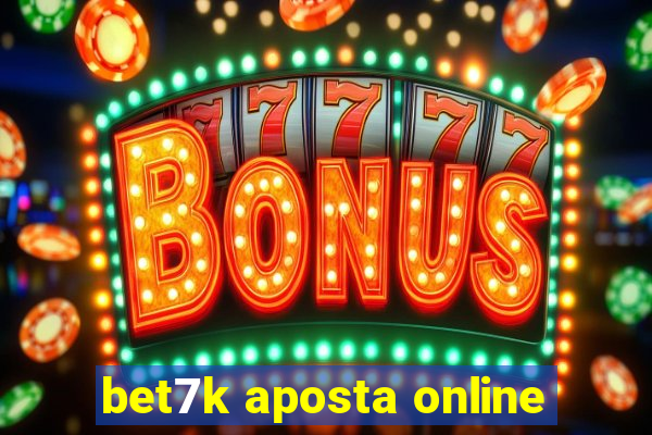 bet7k aposta online