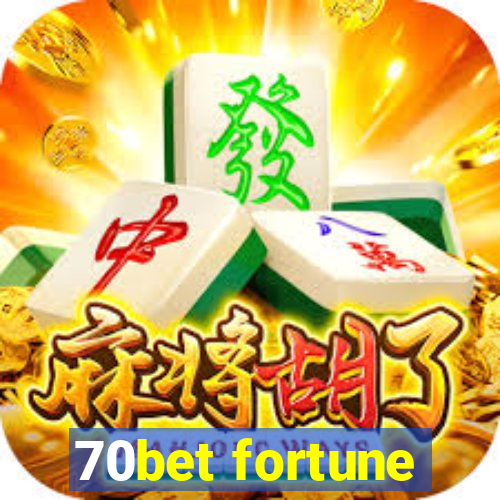 70bet fortune