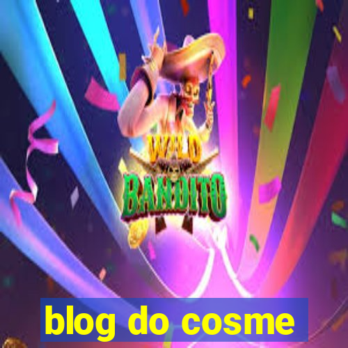 blog do cosme