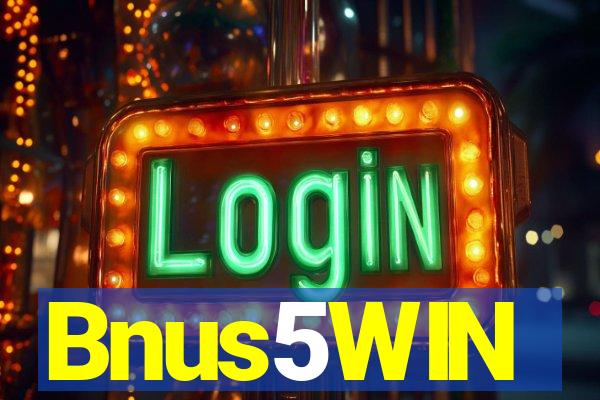 Bnus5WIN