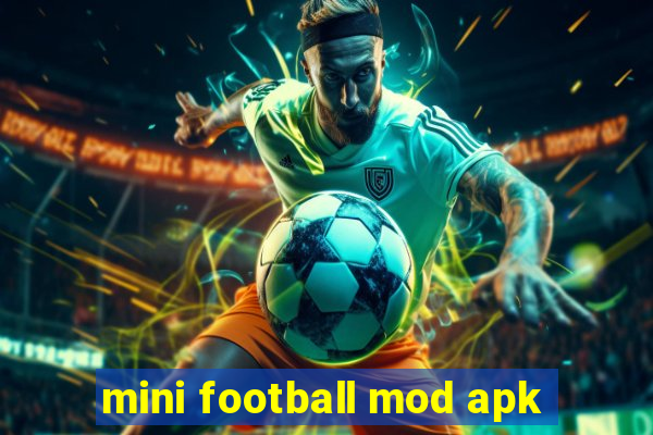 mini football mod apk