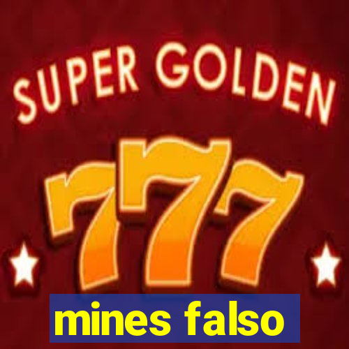 mines falso