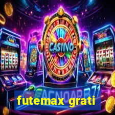 futemax grati