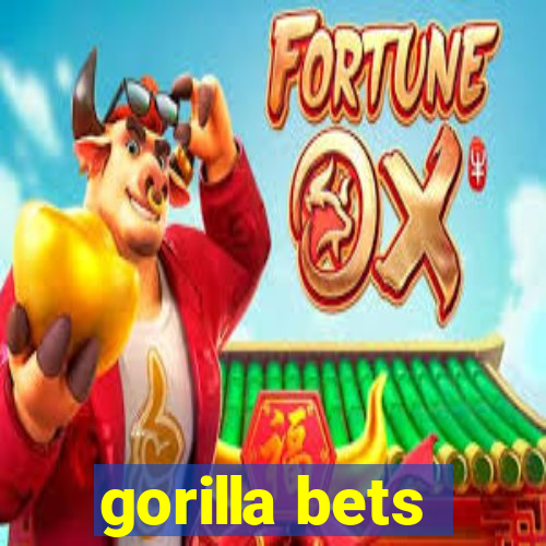 gorilla bets