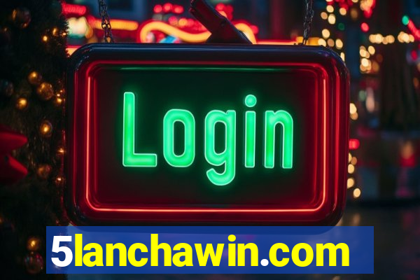 5lanchawin.com