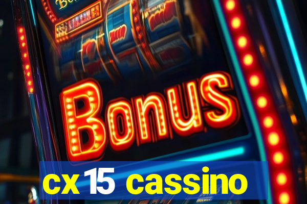 cx15 cassino