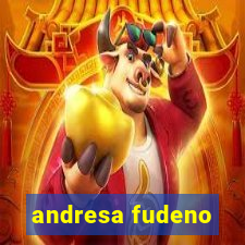 andresa fudeno