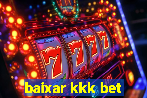 baixar kkk bet