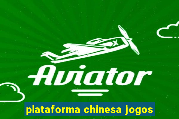 plataforma chinesa jogos