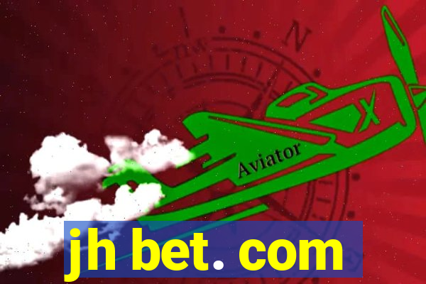 jh bet. com