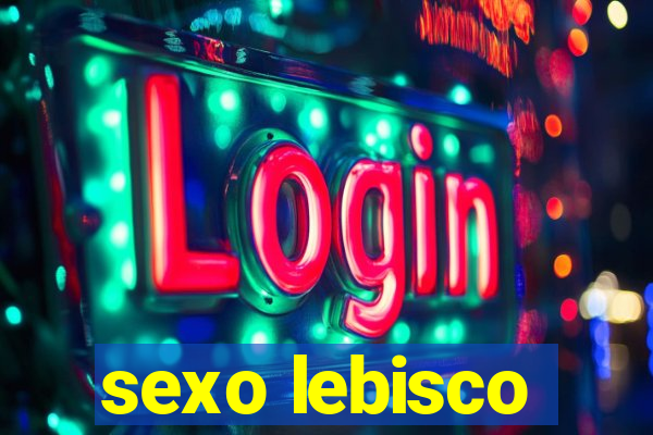 sexo lebisco