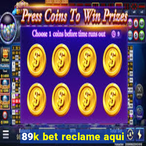 89k bet reclame aqui