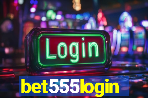 bet555login