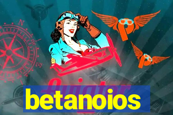 betanoios