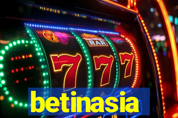 betinasia