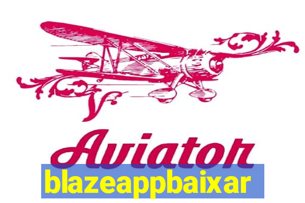 blazeappbaixar