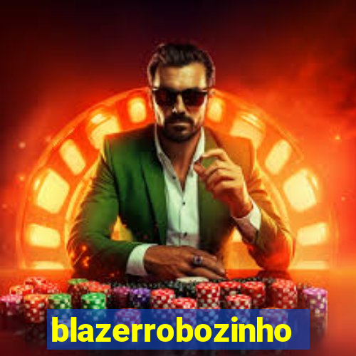 blazerrobozinho