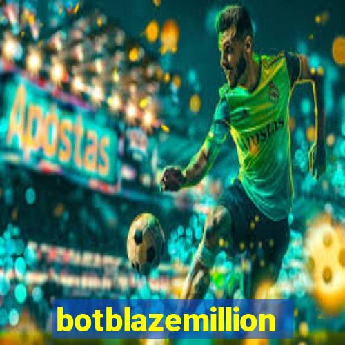 botblazemillion