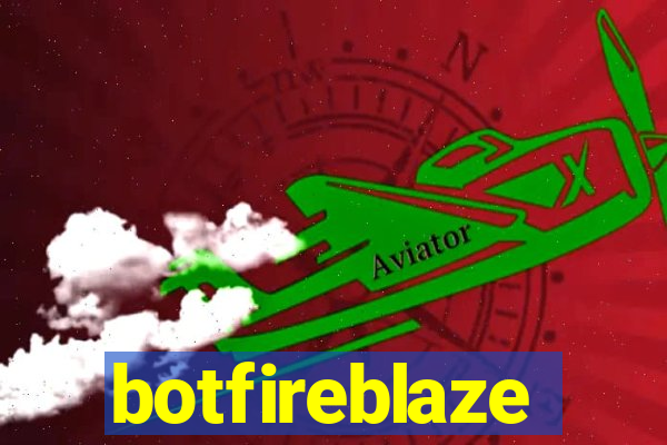 botfireblaze