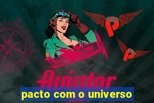 pacto com o universo