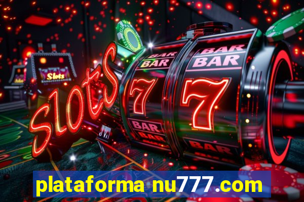 plataforma nu777.com