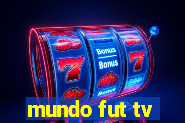 mundo fut tv