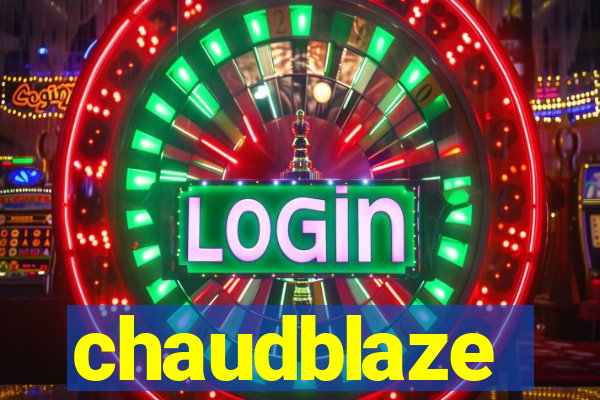 chaudblaze