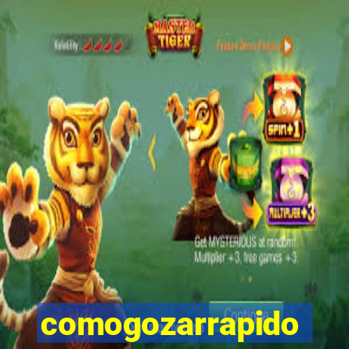 comogozarrapido